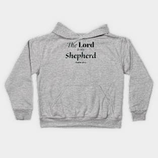 The Lord is my Shepherd bible quote Kids Hoodie